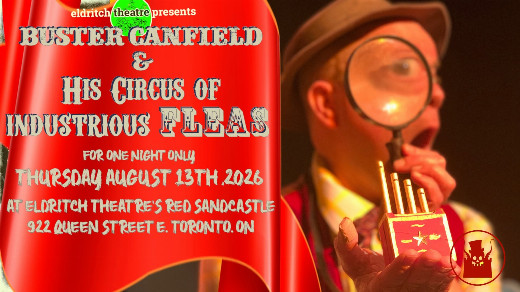 Buster Canfield & His Circus of Industrious Fleas in Toronto