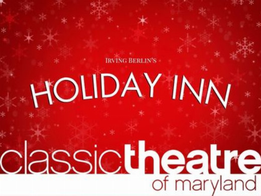 Classic Theatre of Maryland presents "HOLIDAY INN" in Baltimore