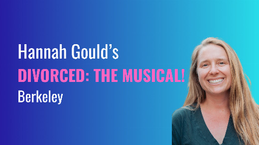 Hannah Gould’s Divorced: The Musical! show poster