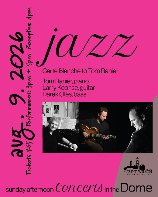Mount Wilson Observatory presents “Jazz / Carte Blanche to Tom Ranier” in Los Angeles