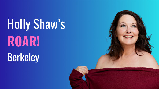 Holly Shaw’s ROAR! in San Francisco / Bay Area