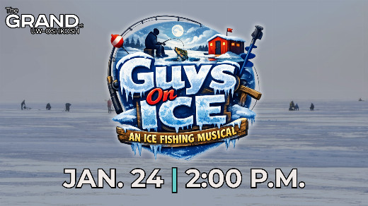 Guys on Ice: An Ice Fishing Musical in Appleton, WI