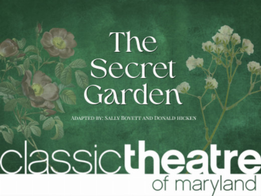 Classic Theatre of Maryland presents "THE SECRET GARDEN" in Baltimore