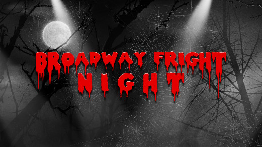 Broadway Fright Night in Long Island