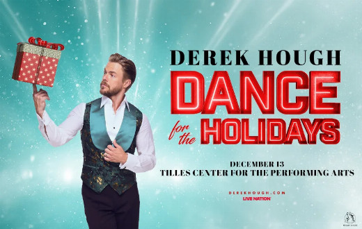Derek Hough: Dance for the Holidays Co-presented with Live Nation in Long Island