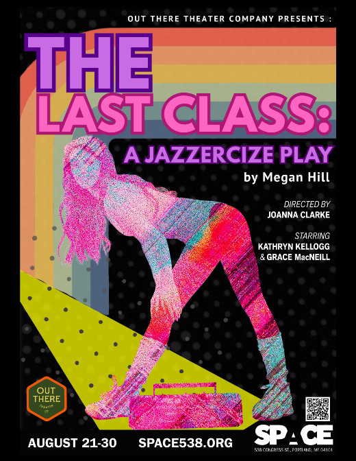 The Last Class : A Jazzercise Play in Maine