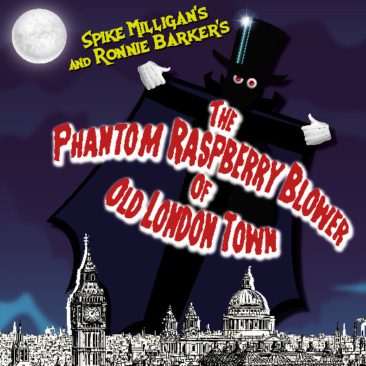 The Phantom Raspberry Blower of Old London Town show poster