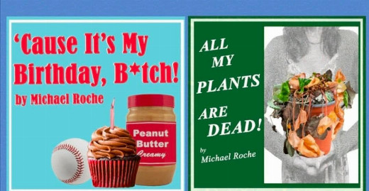 'Cause It's My Birthday, B*tch! / All My Plants Are Dead in Philadelphia