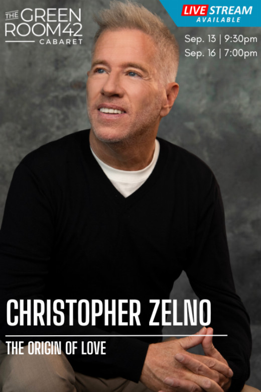 Broadway Veteran Christopher Zelno Celebrates 40 Years in New York with The Origin of Love