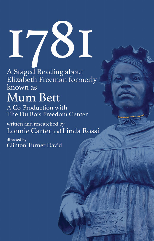 1781: A Staged Reading about Elizabeth Freeman, formerly known as Mum Bett in Boston