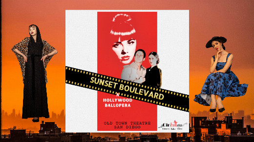 Sunset Boulevard: A Hollywood Ballopera in San Diego