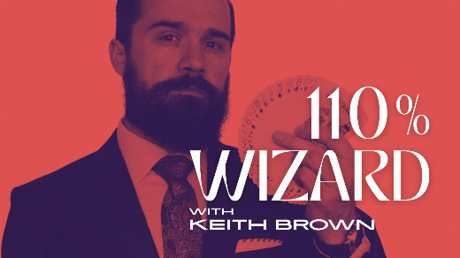 110% Wizard with Keith Brown show poster
