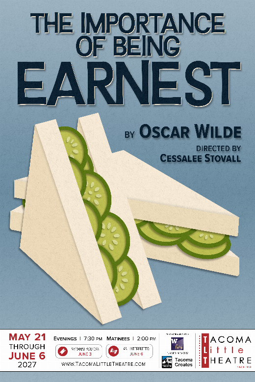 THE IMPORTANCE OF BEING EARNEST  at Tacoma Little Theatre show poster