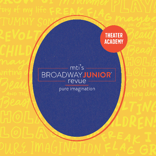 BROADWAY JUNIOR REVUE: PURE IMAGINATION