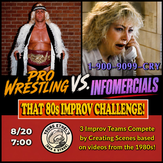That 80s Improv Challenge: PRO WRESTLING/INFOMERCIAL EDITION