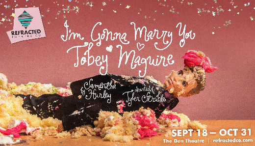 I’m Gonna Marry You Tobey Maguire