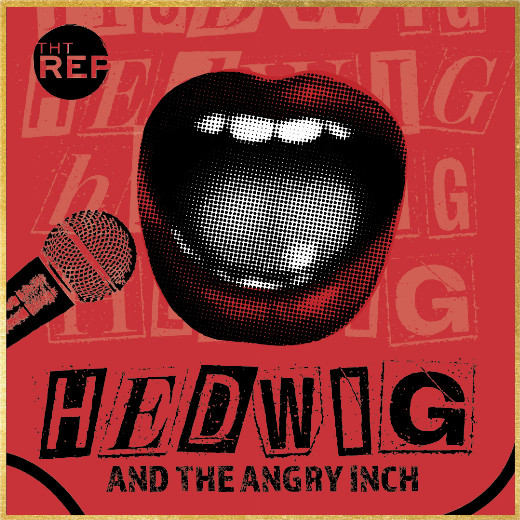 THT Rep presents Hedwig and The Angry Inch show poster