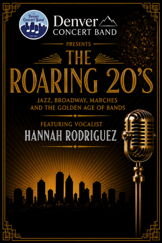 The Denver Concert Band “The Roaring 20’s” Featuring Vocalist Hannah Rodriguez in Colorado