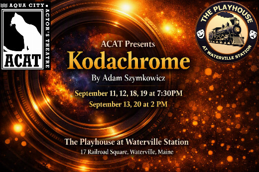 ACAT presents: Kodachrome by Adam Szymkowicz in Maine