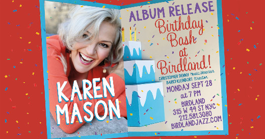 KAREN MASON - ALBUM RELEASE CONCERT - BIRTHDAY BASH at BIRDLAND show poster