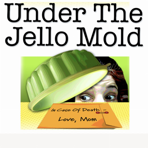 Under the Jello Mold