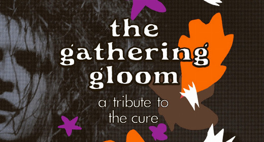 The Gathering Gloom: A Tribute to The Cure show poster