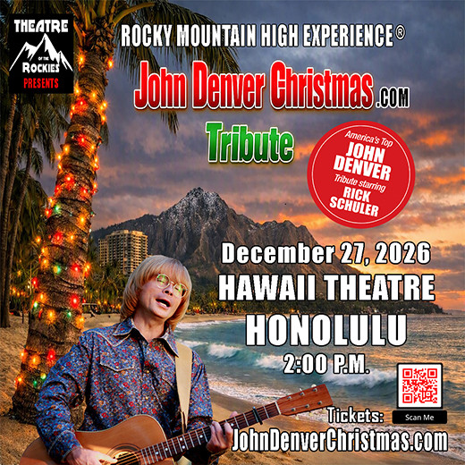 Rocky Mountain High Experience® John Denver Christmas in Hawaii
