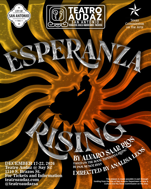 Esperanza Rising, written by Alvaro Saar Rios and directed by AnaLisa Leos in San Antonio