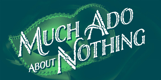 Much Ado About Nothing show poster