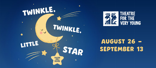 Twinkle, Twinkle, Little Star (Theatre for the Very Young) in Raleigh
