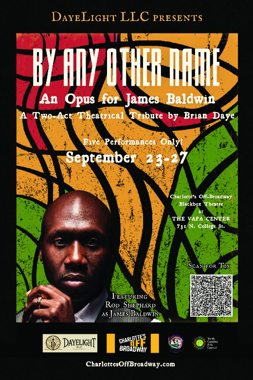 BY ANY OTHER NAME - An Opus for James Baldwin in Raleigh
