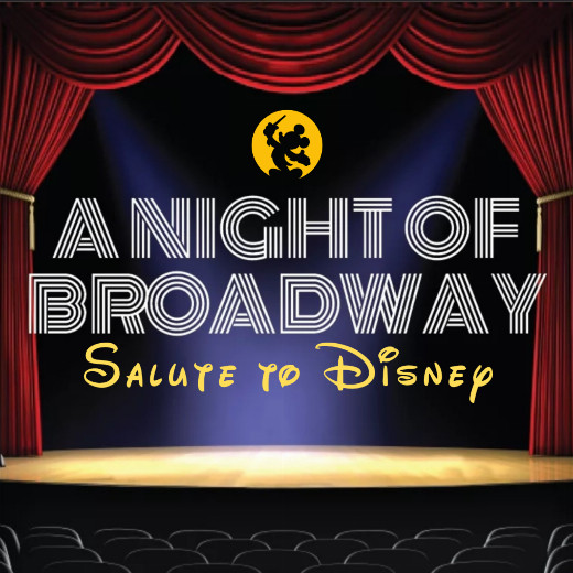 A NIGHT OF BROADWAY: SALUTE TO DISNEY show poster
