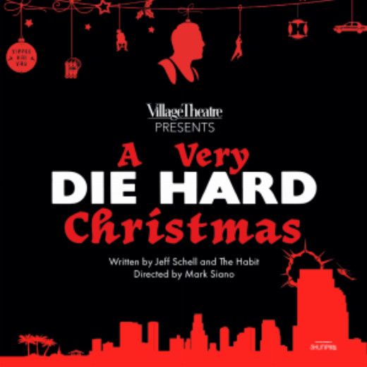Village Theatre Presents: A Very Die Hard Christmas show poster