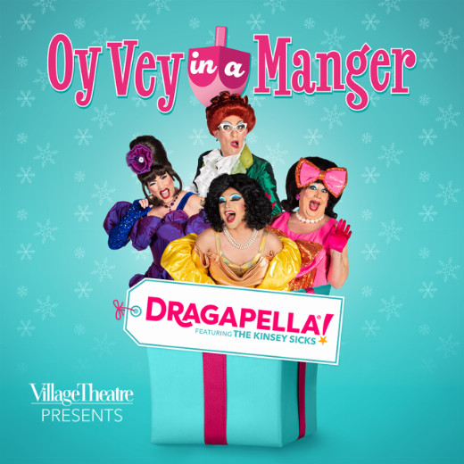 Village Theatre Presents Dragapella: Oy Vey in a Manger show poster