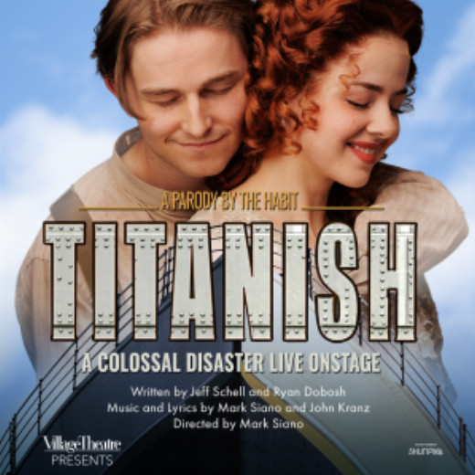 Village Theatre Presents: Titanish show poster