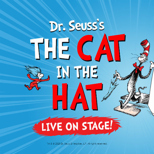 Dr. Seuss’s The Cat in the Hat – Live on Stage! show poster