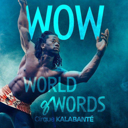 Cirque Kalabanté: WOW (World of Words) show poster