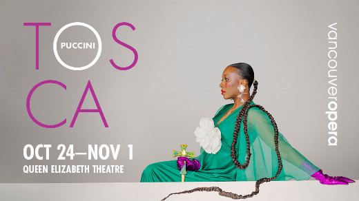 Puccini’s Electrifying Tosca in Vancouver