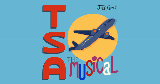 TSA: The Musical in Chicago