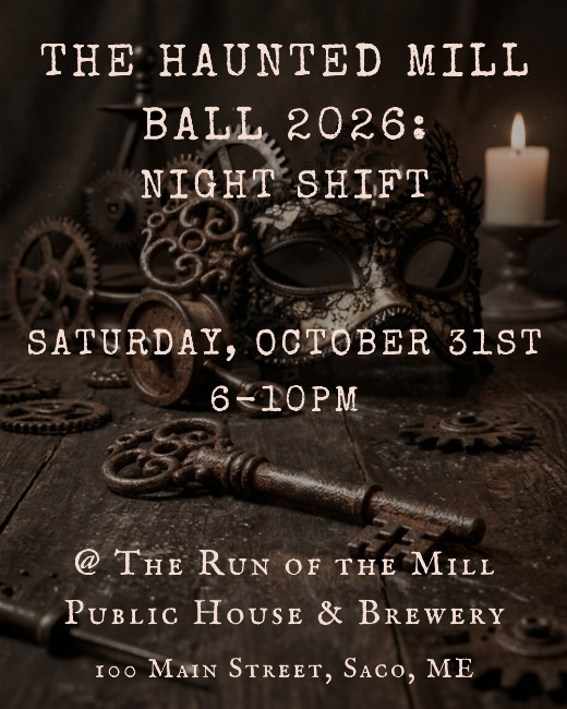 The Haunted Mill Ball 2026: Night Shift in Maine