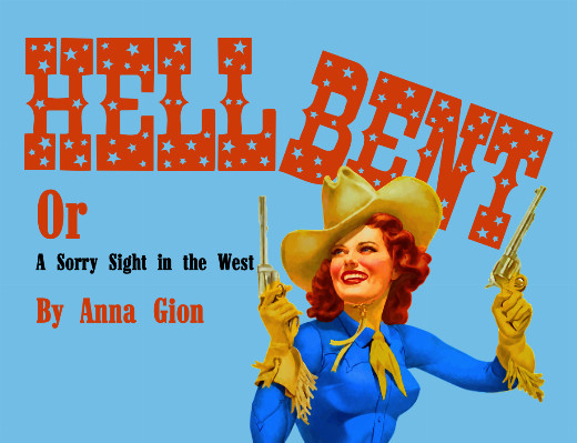 Hellbent: or A Sorry Sight in the West
