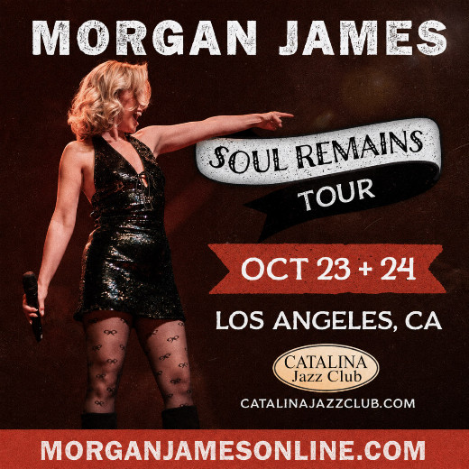 Broadway Soul & Jazz Vocalist MORGAN JAMES Soul Remains, CATALINA JAZZ CLUB, October 23, 24