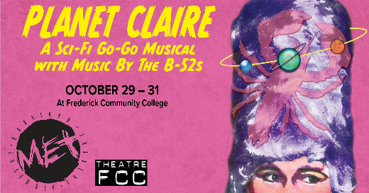 Planet Claire: A Sci-Fi Go-Go Musical with Music by The B-52s in Baltimore