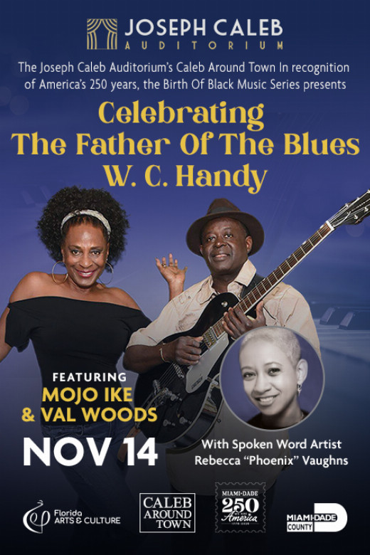 CALEB AROUND TOWN PRESENTS: BIRTH OF THE BLUES CONCERT HONORING W.C. HANDY, THE FATHER OF THE BLUES in Miami Metro