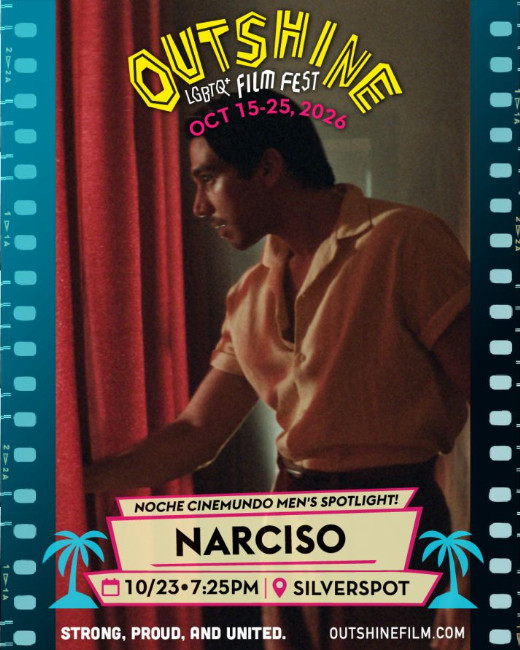 OUTshine LGBTQ+ Film Festival Presents Narciso, its Noche Cinemundo Men’s Spotlight Film & Afterparty in Miami Metro