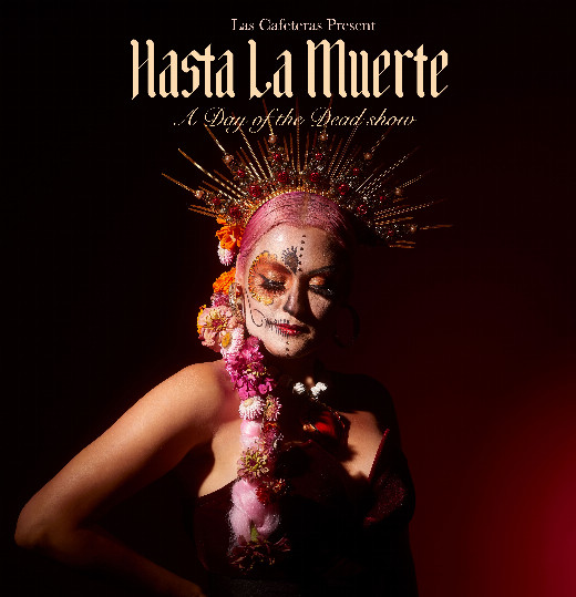 Las Cafeteras Present: Hasta La Muerte show poster