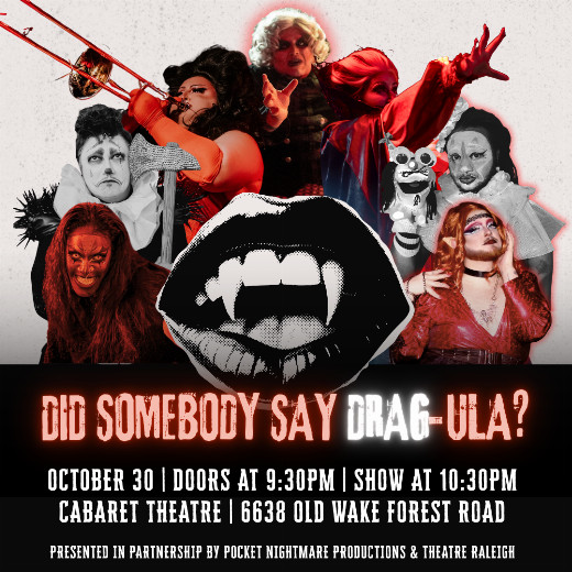 Did Somebody Say DRAG-ula in Raleigh