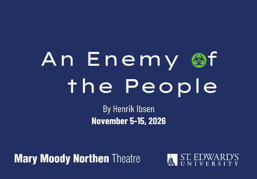 An Enemy of the People by Henrik Ibsen November 5 –15, 2026 in Austin