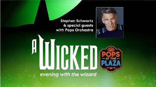 POPs at The Plaza: A Wicked Evening With The Wizard: Stephen Schwartz & Friends in Palm Springs