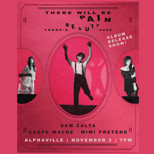 Sam Zalta - There Will Be Pain, There’s Beauty Here - Album Release Show (with Grape Wayne and Mimi Pretend) in Brooklyn